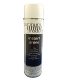 Platinum Products: Instant Shine final detailer. Aerosol 12oz. detail spray.